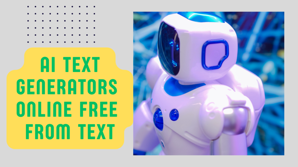 AI Text Generators Online Free from Text.