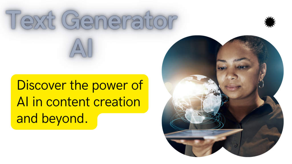 Text Generator AI For Content Creation and Beyond