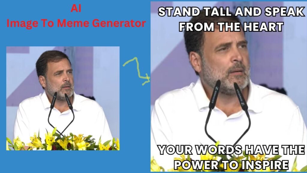 This is AI generated fun meme of Mr. Rahul Gandhi created with imagetomeme tool.