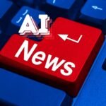 Top 10 AI News Headlines From the Past Week